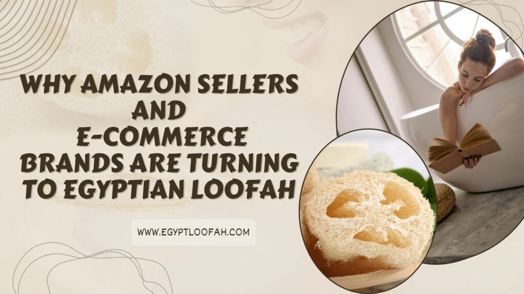 Egyptian Loofah Amazon Sellers E-Commerce Guide 2026 Egyptloofah